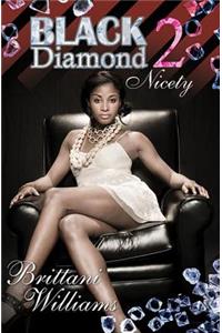 Black Diamond 2: Nicety: Nicety