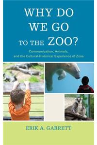 Why Do We Go to the Zoo?