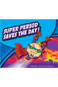 Super Period Saves the Day!