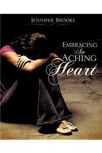 Embracing An Aching Heart