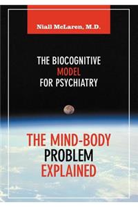 Mind-Body Problem Explained