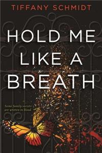 Hold Me Like a Breath