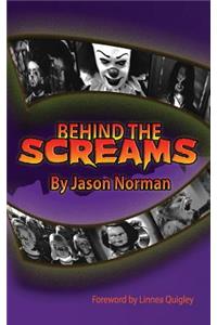 Behind the Screams (hardback)