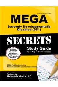 Mega Severely Developmentally Disabled (051) Secrets Study Guide