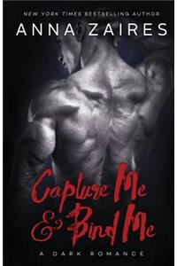 Capture Me & Bind Me