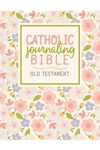 Catholic Journaling Bible: Old Testament: Old Testament