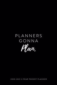 2020-2021 2-Year Pocket Planner; Planners Gonna Plan