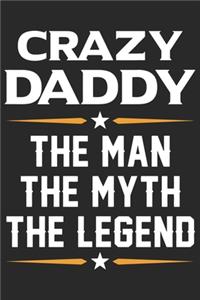 Crazy daddy the man the myth the legend