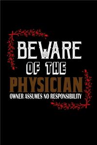 Beware of the physician. Owner assumes no responisibility