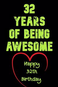 32 Years Of Being Awesome Happy 32th Birthday
