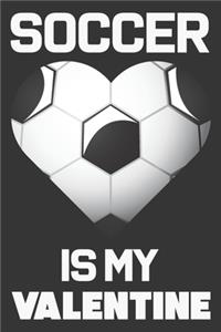 Soccer Is My Valentine