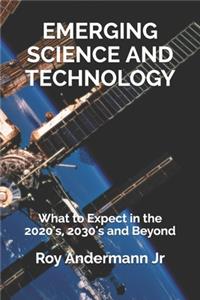 Emerging Science and Technology