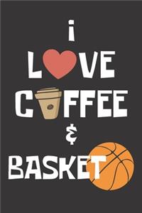 I Love Coffee & Basketball