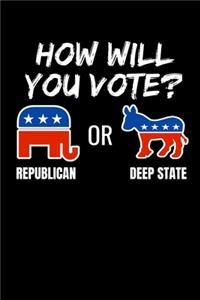 How Will You Vote? Republican or Deep State