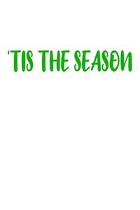 'Tis The Season
