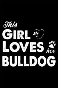 This Girl Loves Her Bulldog