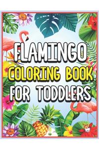 Flamingo Coloring Book for Toddlers