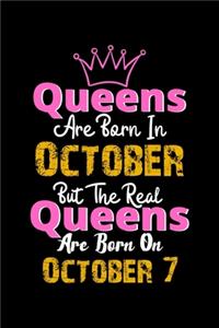 Queens Are Born In October Real Queens Are Born In October 7 Notebook Birthday Funny Gift