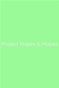 Project Nopes & Hopes Notebook