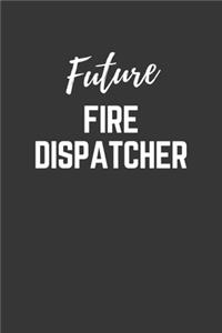Future Fire Dispatcher Notebook