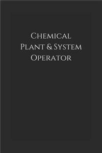 Chemical Plant & System Operator