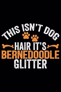 This Isn't Dog Hair It's Bernedoodle Glitter