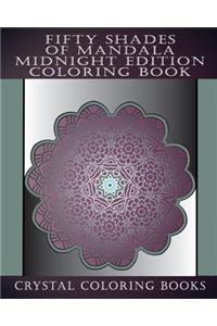 Fifty Shades Of Mandala Midnight Edition Coloring Book