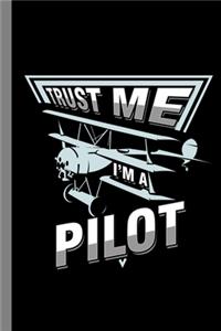 Trust Me I'm A Pilot