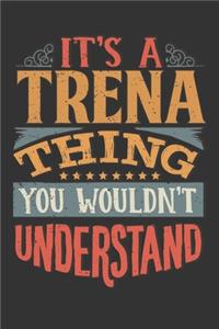 Its A Trena Thing You Wouldnt Understand