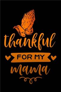 Thankful for my mama