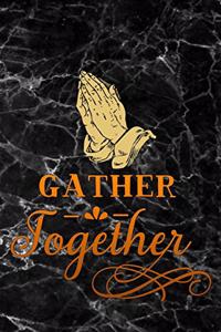 gather together