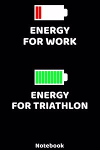 Energy for Work - Energy for Triathlon Notebook