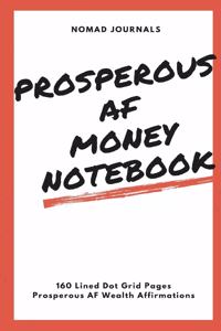 Prosperous AF Money Notebook