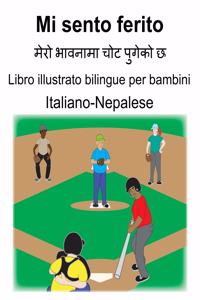 Italiano-Nepalese Mi sento ferito/मेरो भावनामा चोट पुगेको छ Libro illustrato bilingue per bambini