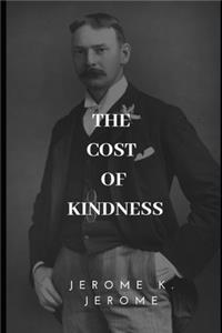 The Cost of Kindness