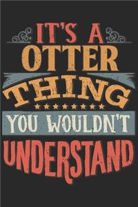 It's A Otter Thing You Wouldn't Understand