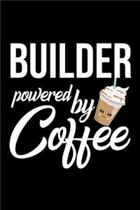 Builder Powered by Coffee