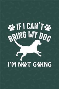 If I Can't Bring My Dog I'm Not Going
