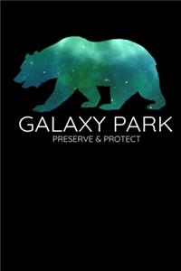 Galaxy Park Preserve and Protect