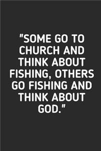 Some Go To Church And Think About Fishing