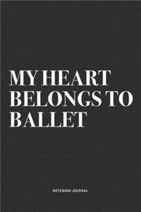 My Heart Belongs To Ballet