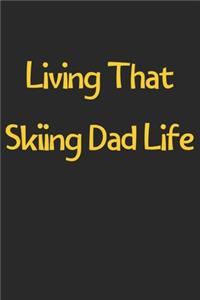 Living That Skiing Dad Life