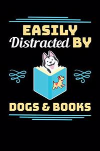 Easily Distracted By Dogs And Books