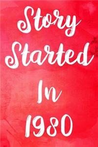 Story Started In 1980