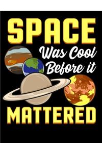 Space Was Cool Before It Mattered