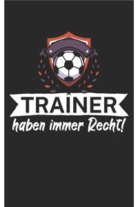 Trainer haben immer Recht