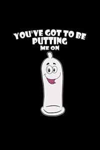 You've got to be putting me on