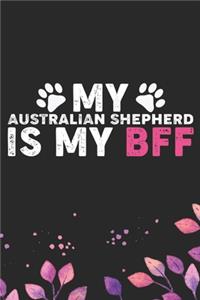 My Australian Shepherd Is My BFF