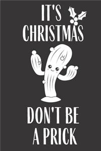 It's Christmas Don't Be A Prick