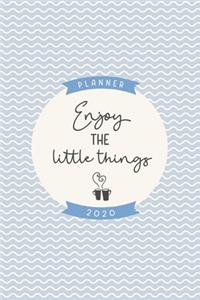 Enjoy the little things 2020 planner